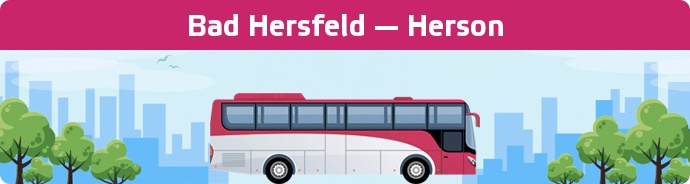 Bus Ticket Bad Hersfeld — Herson buchen